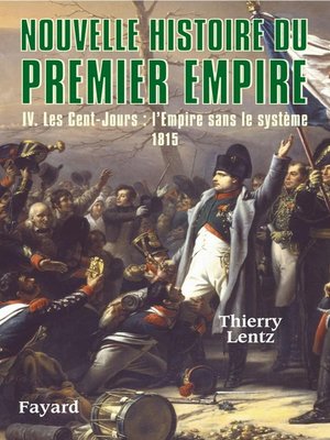 cover image of Nouvelle histoire du Premier Empire, tome 4